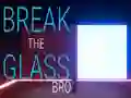 Break the Glass Bro — безплатна онлайн игра