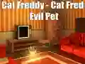 Cat Freddy - Cat Fred Evil Pet — безплатна онлайн игра