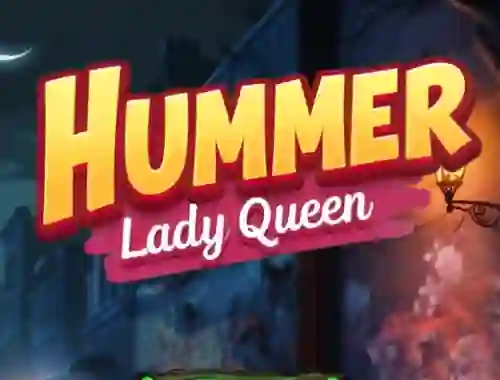 Hummer Lady Queen — безплатна онлайн игра