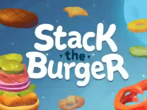 Stack The Burger — безплатна онлайн игра