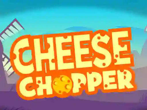 Cheese Chopper — безплатна онлайн игра