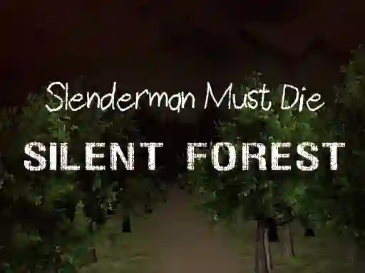 Slenderman Must Die: Silent Forest — безплатна онлайн игра