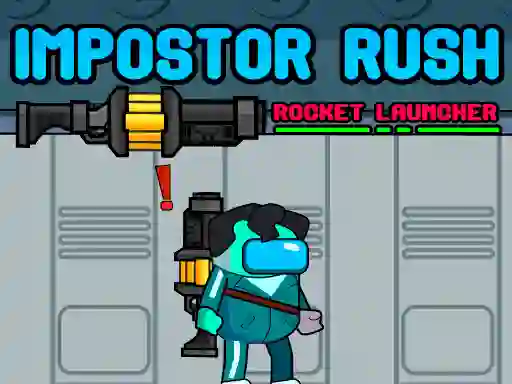Impostor Rush: Rocket Launcher — безплатна онлайн игра
