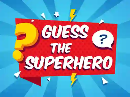 Guess The Superhero — безплатна онлайн игра