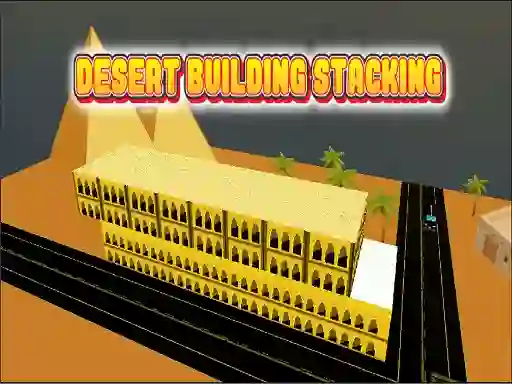 Desert Building Stacking — безплатна онлайн игра