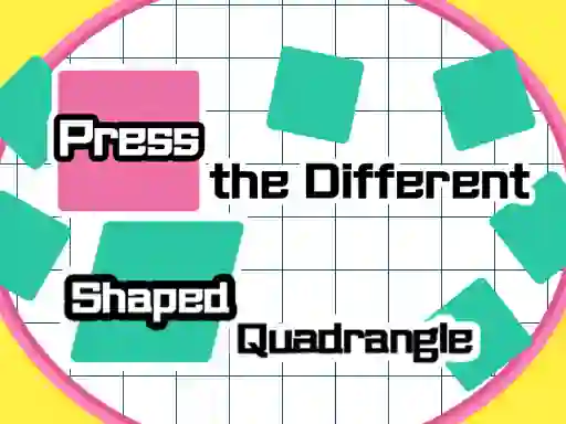 Press The Different Shaped Quadrangle — безплатна онлайн игра