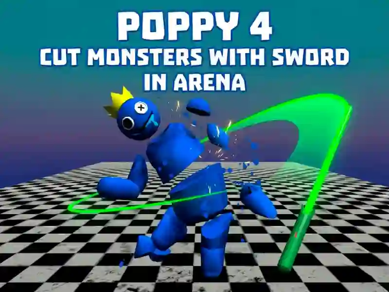 Poppy 4: Cut Monsters With Sword In Arena! — безплатна онлайн игра