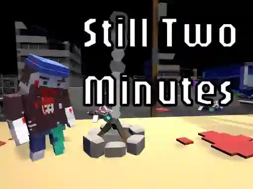 Still Two Minutes — безплатна онлайн игра