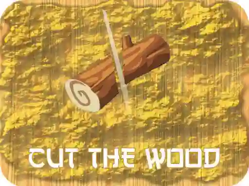 Cut The Wood — безплатна онлайн игра