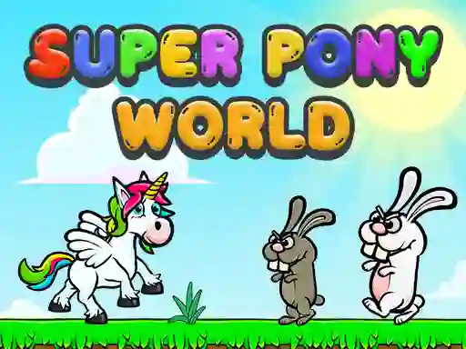 Super Pony World — безплатна онлайн игра