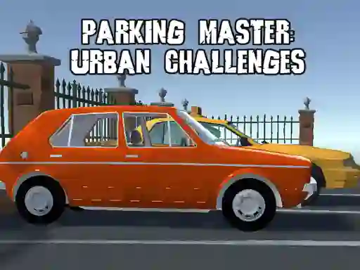 Parking Master Urban Challenges — безплатна онлайн игра