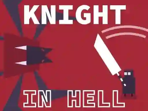 Knight In Hell — безплатна онлайн игра