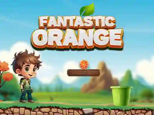 Fantastic Orange — безплатна онлайн игра