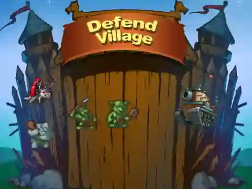 Defend Village — безплатна онлайн игра