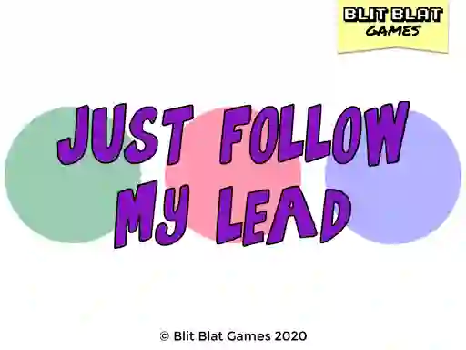 Just Follow My Lead — безплатна онлайн игра