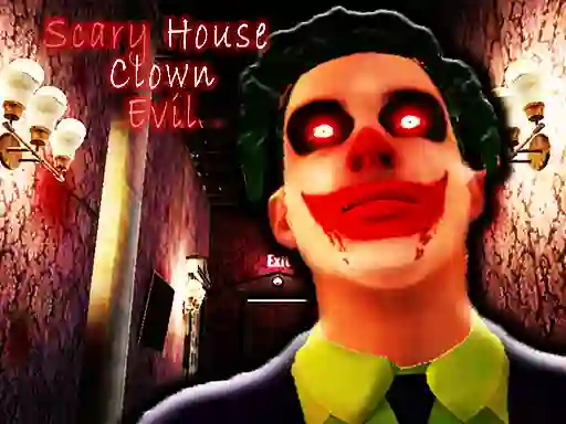 Scary House Clown Evil — безплатна онлайн игра