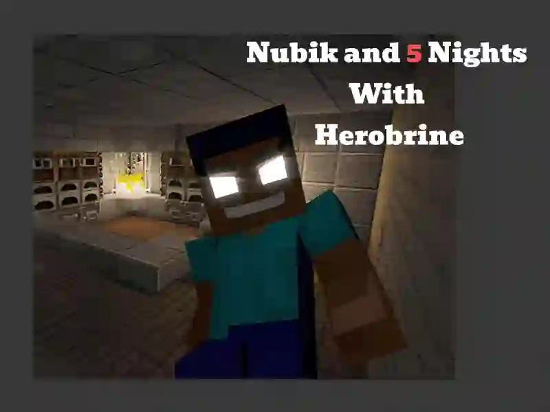 Nubik And 5 Nights With Herobrine — безплатна онлайн игра
