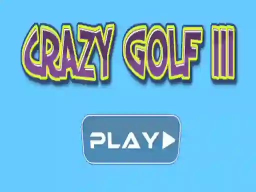 Crazy golf III — безплатна онлайн игра
