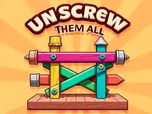 Unscrew Them All — безплатна онлайн игра