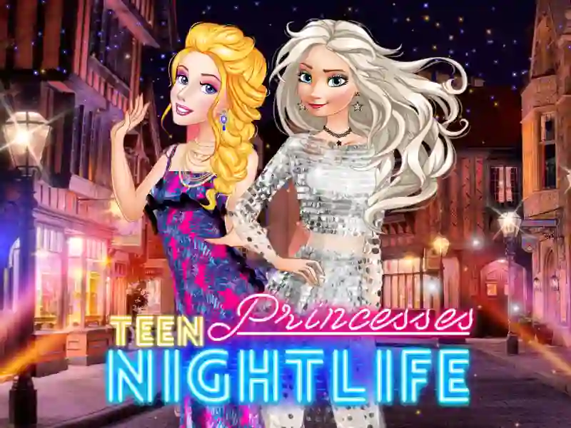 Teen Princesses Nightlife — безплатна онлайн игра