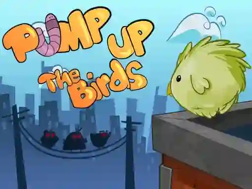 Pump Up the Birds — безплатна онлайн игра