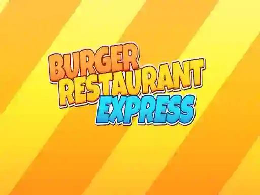 Burger Restaurant Express — безплатна онлайн игра