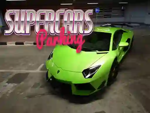 Supercars Parking — безплатна онлайн игра