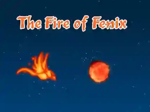 The Fire of Fenix — безплатна онлайн игра