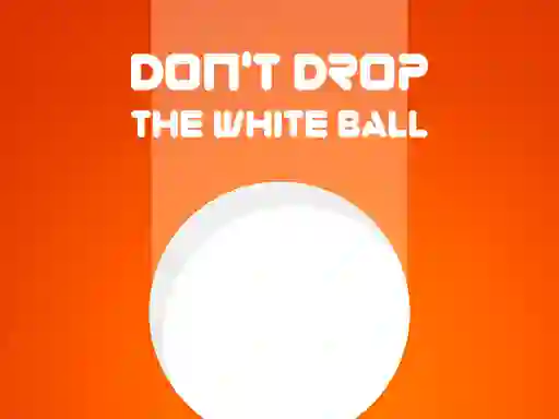 Don't Drop The White Ball — безплатна онлайн игра