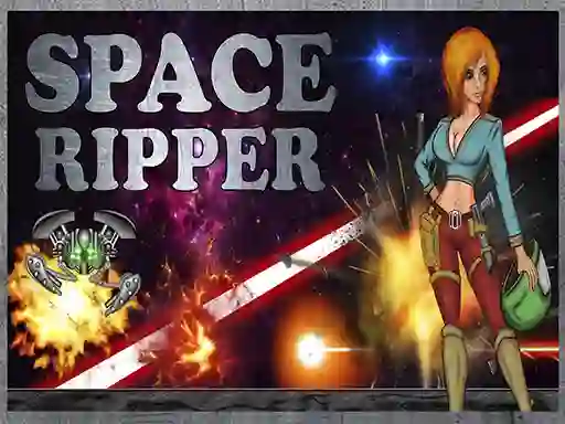 Space Ripper — безплатна онлайн игра