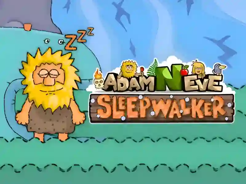 Adam and Eve: Sleepwalker — безплатна онлайн игра