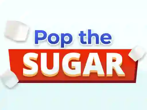 Pop The Sugar — безплатна онлайн игра