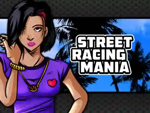 Street Racing Mania — безплатна онлайн игра