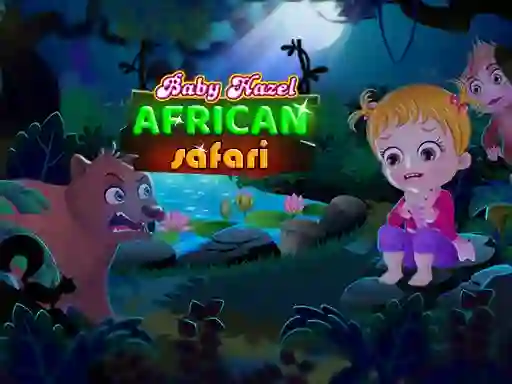 Baby Hazel: African safari — безплатна онлайн игра