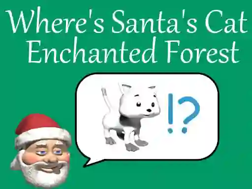 Where's Santa's Cat-Enchanted Forest — безплатна онлайн игра