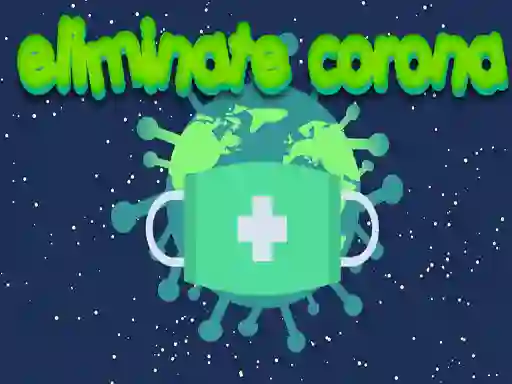 Eliminate Corona — безплатна онлайн игра
