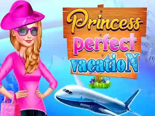 Princess Perfect Vaction — безплатна онлайн игра