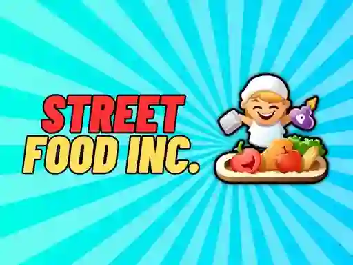 Street Food Inc — безплатна онлайн игра