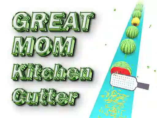 Great MOM Kitchen Cutter — безплатна онлайн игра