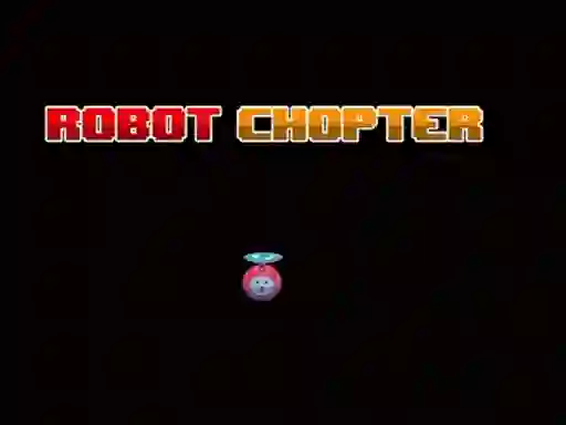Robot Chopter — безплатна онлайн игра