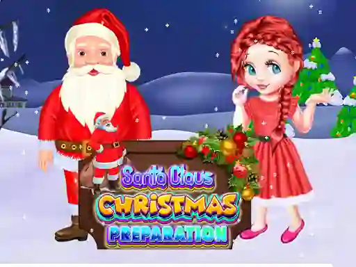 Santa Claus Christmas Preparation — безплатна онлайн игра