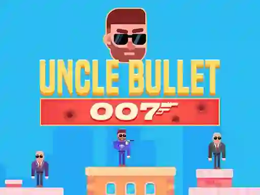 Uncle Bullet 007 — безплатна онлайн игра