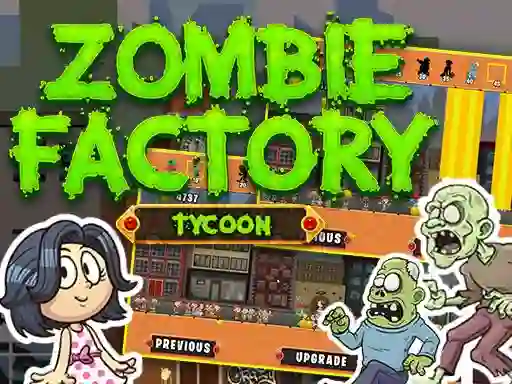 Zombie Factory Tycoon — безплатна онлайн игра