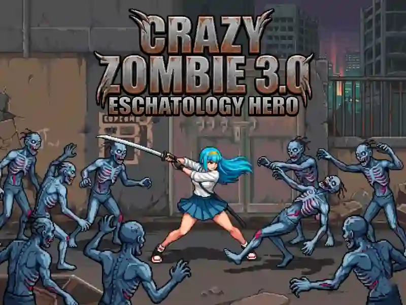 Crazy Zombie 3.0 Eschatology Hero — безплатна онлайн игра