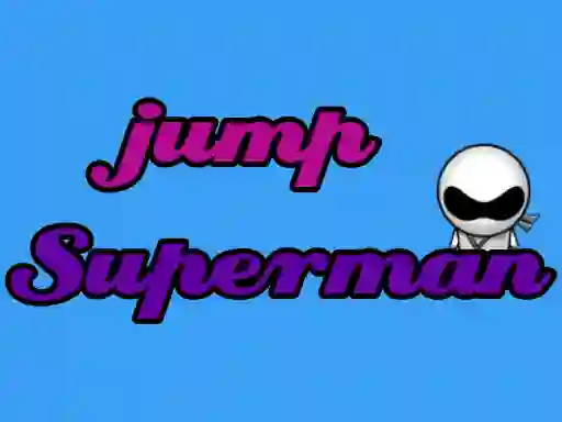 Superman jump — безплатна онлайн игра