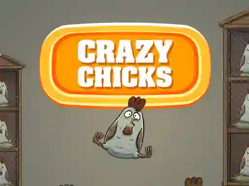 Crazy Chicks — безплатна онлайн игра