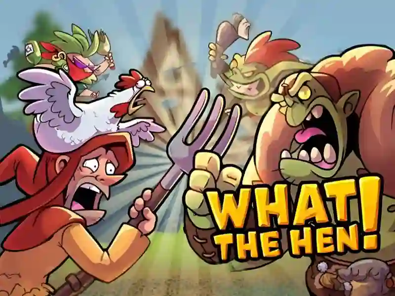 What The Hen — безплатна онлайн игра
