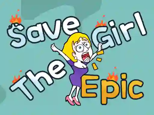 Save The Girl Epic — безплатна онлайн игра