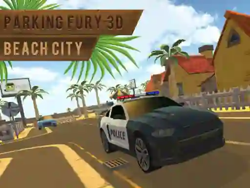 Parking Fury 3d: Beach City — безплатна онлайн игра