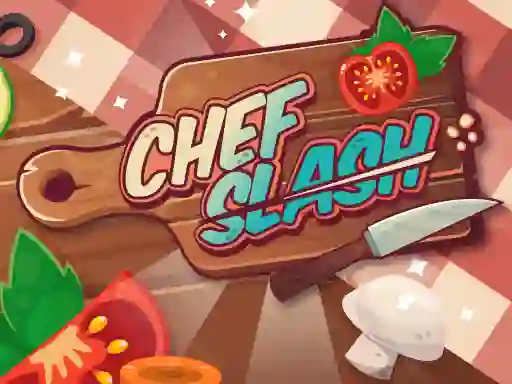 Chef Slash — безплатна онлайн игра